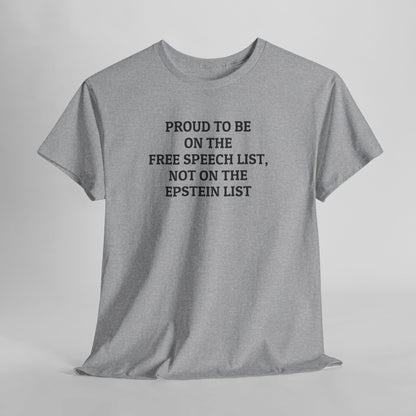 Proud to be on the Free Speech List, Not the Epstein List Tee