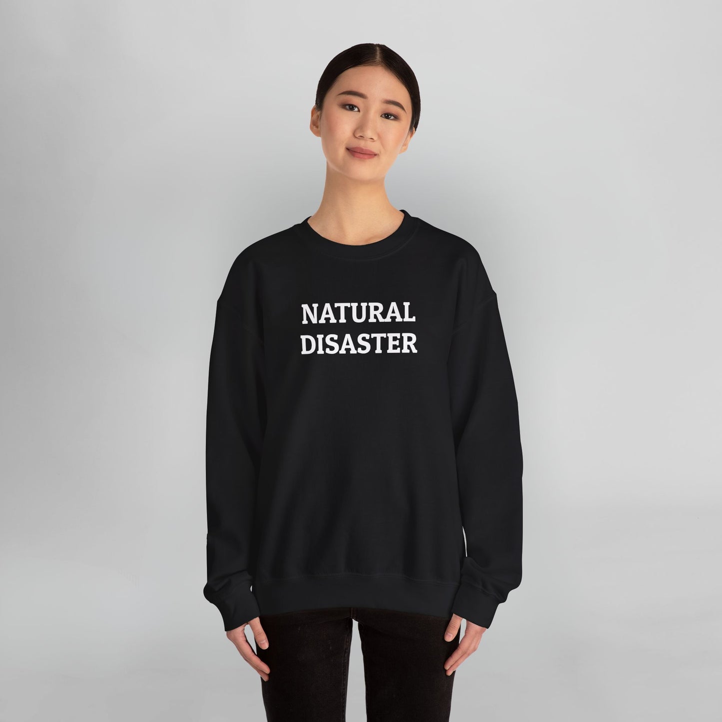 Natural Disaster Sweatshirt