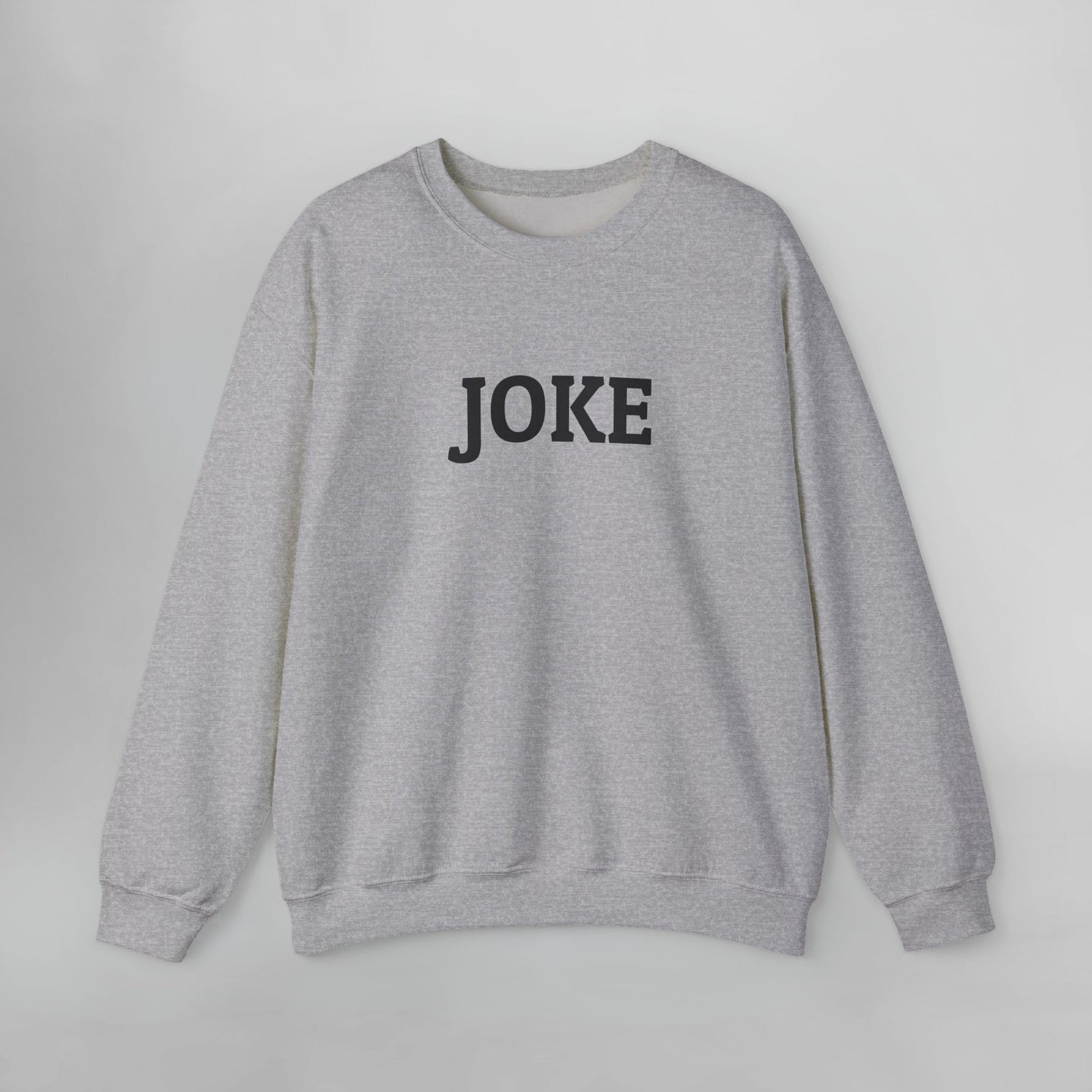 Joke Sweatshirt