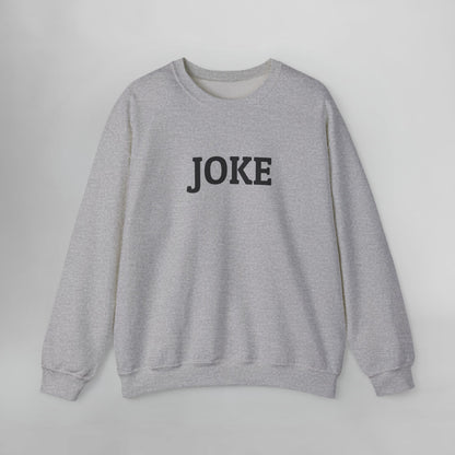 Joke Sweatshirt