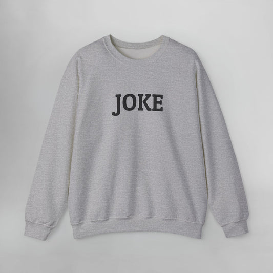 Joke Sweatshirt