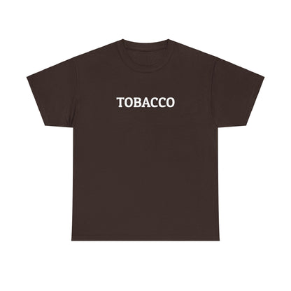 Tobacco Tee