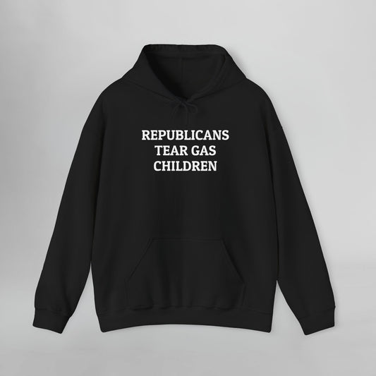 Republicans Tear Gas Children Hoodie