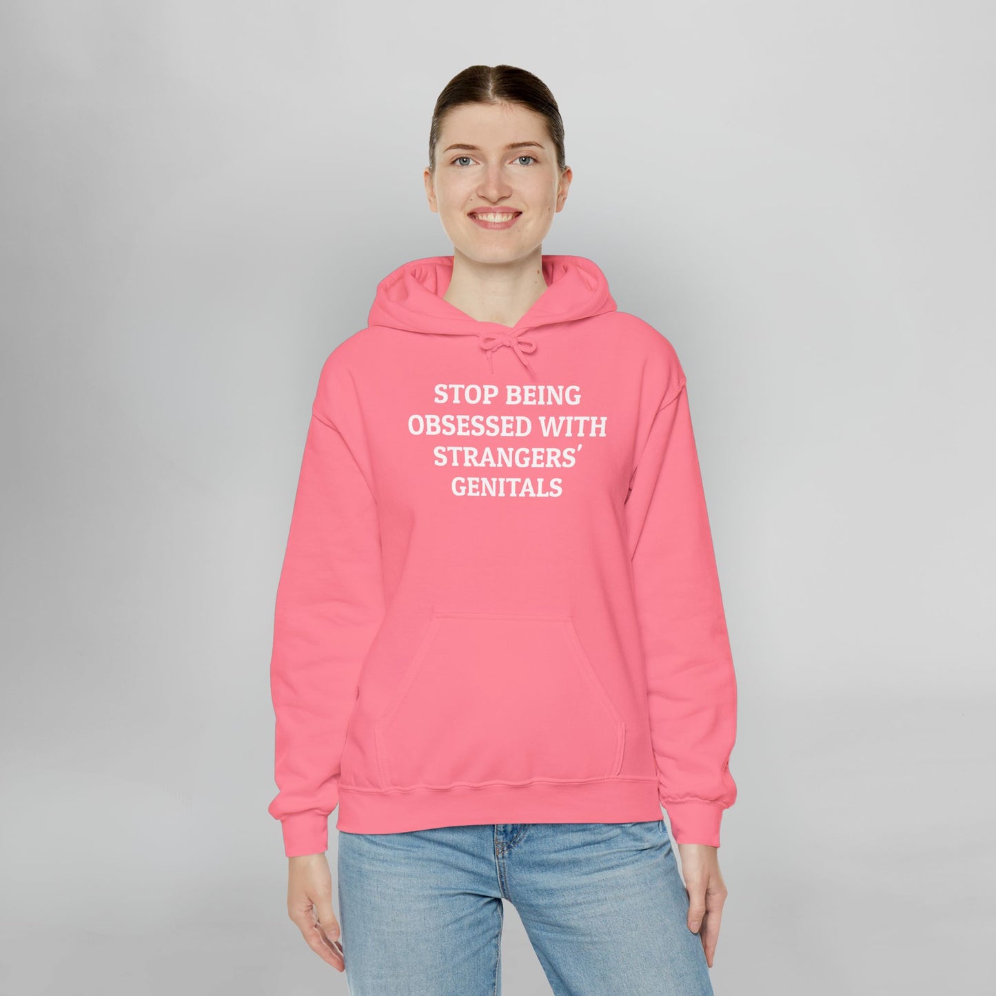 Stop Being Obsessed With Strangers' Genitals Hoodie