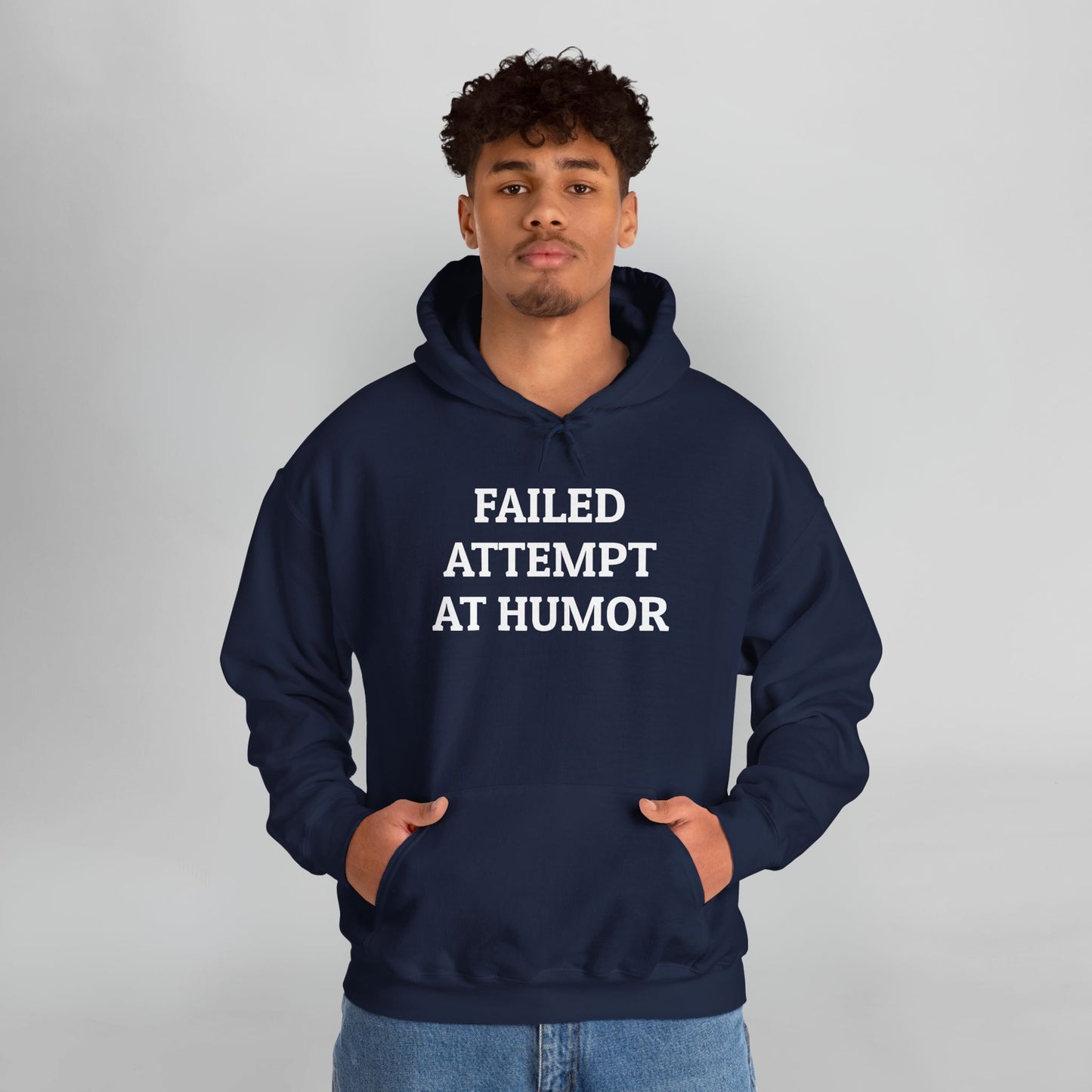 Failed Attempt at Humor Hoodie