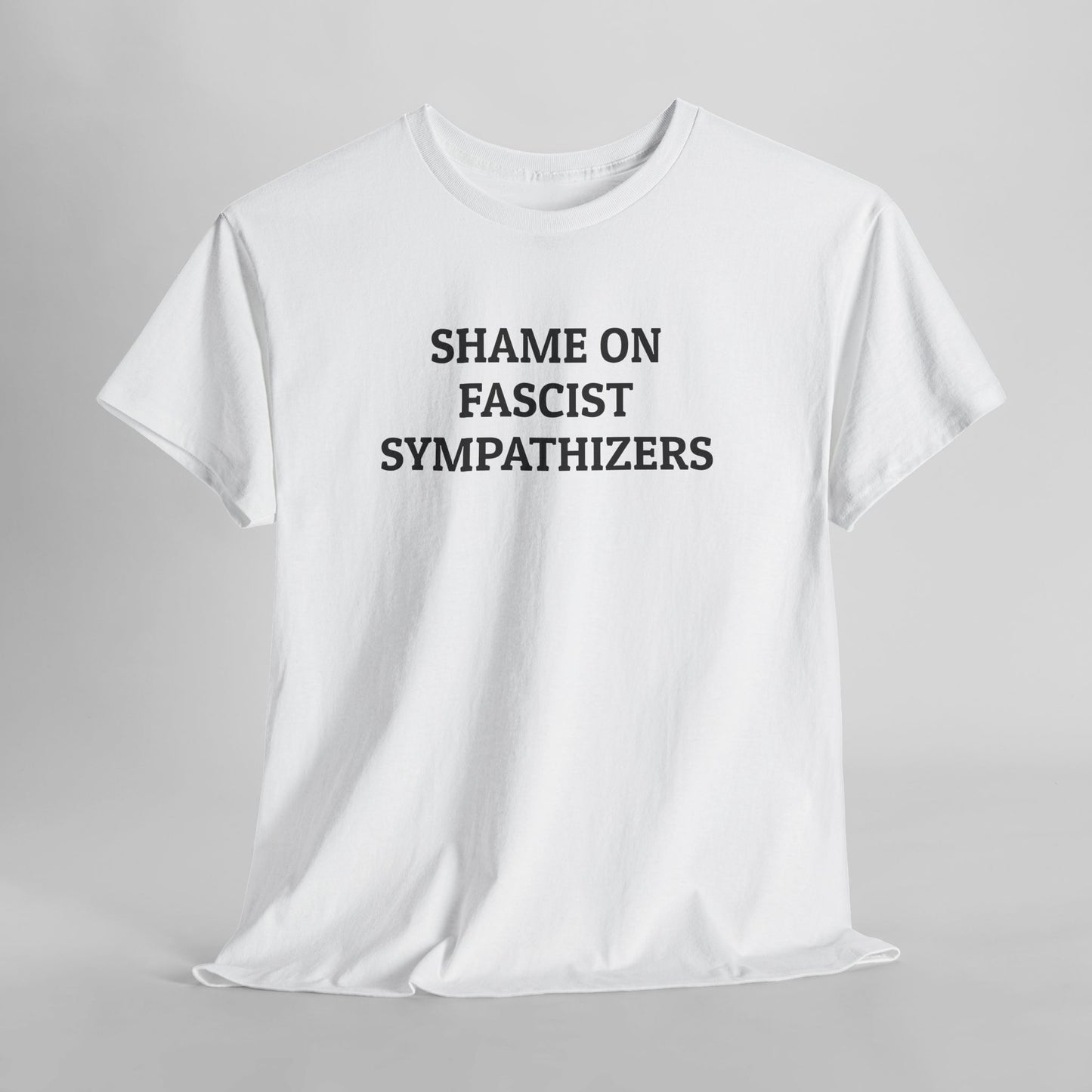Shame on Fascist Sympathizers Tee