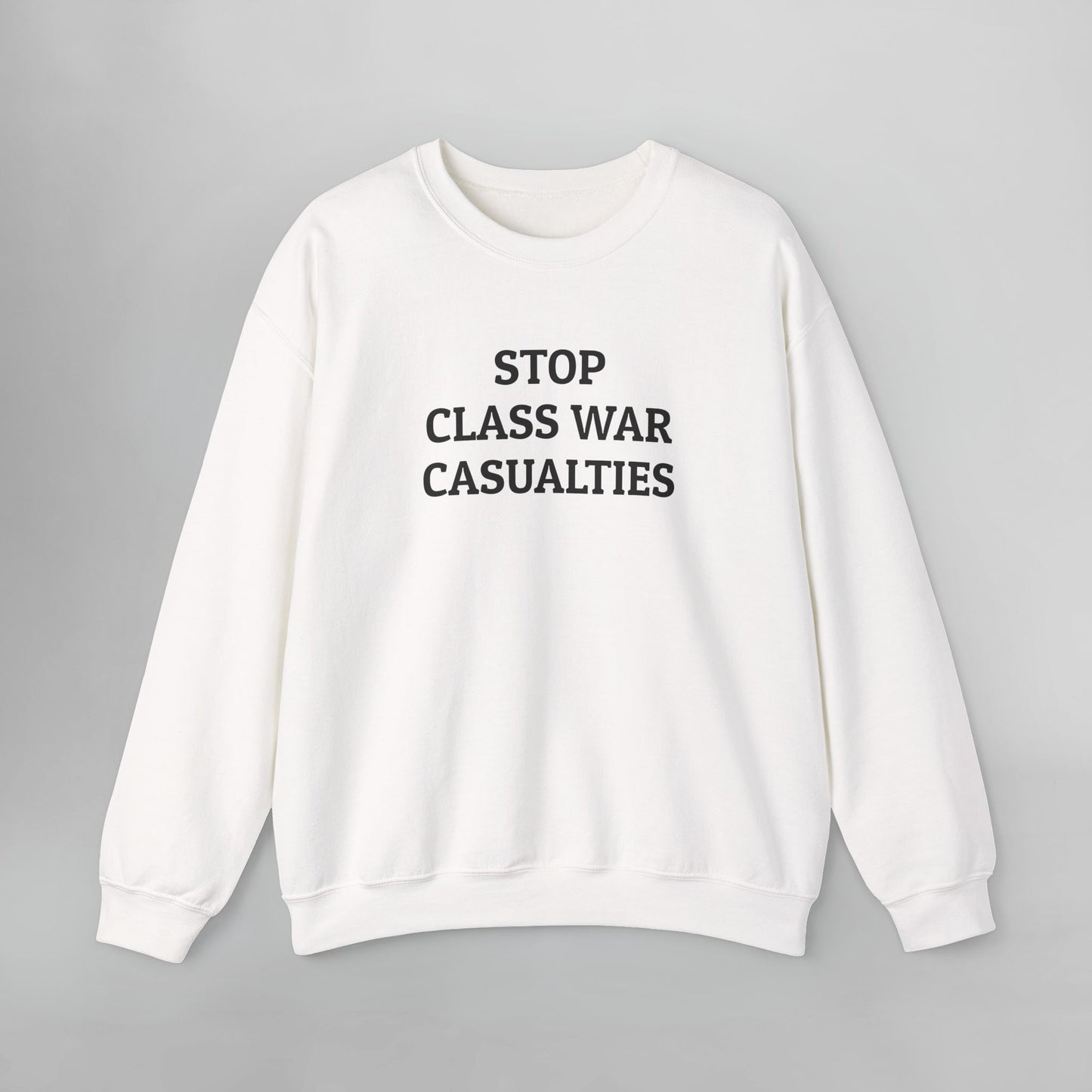 Stop Class War Casualties Sweatshirt