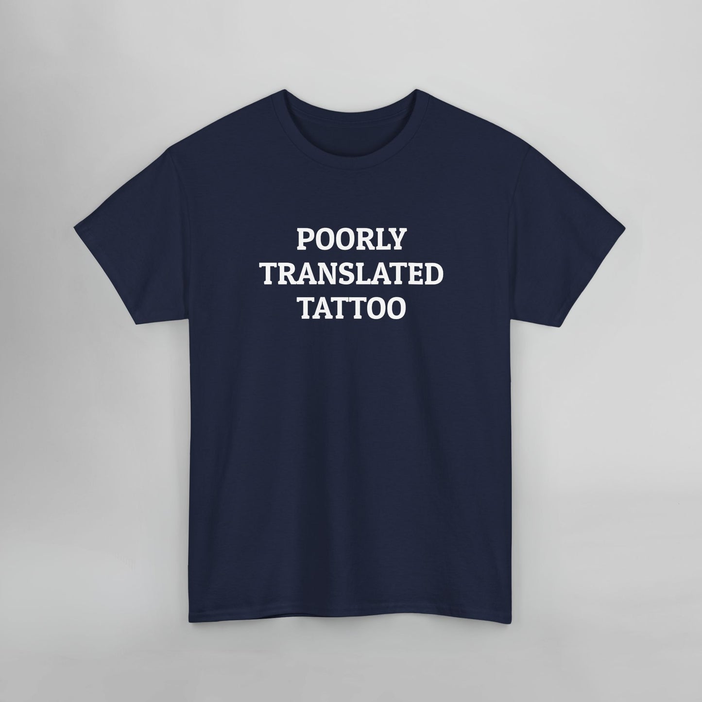 Poorly Translated Tattoo Tee