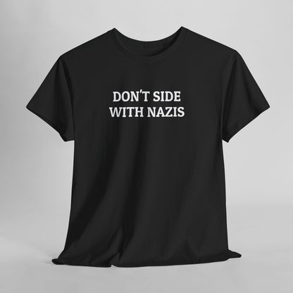 Don't Side With Nazis Tee