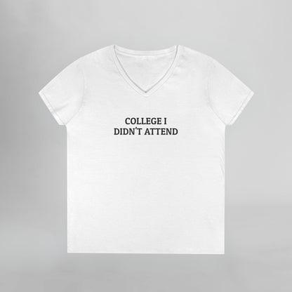 College I Didn't Attend Women's V-Neck Tee