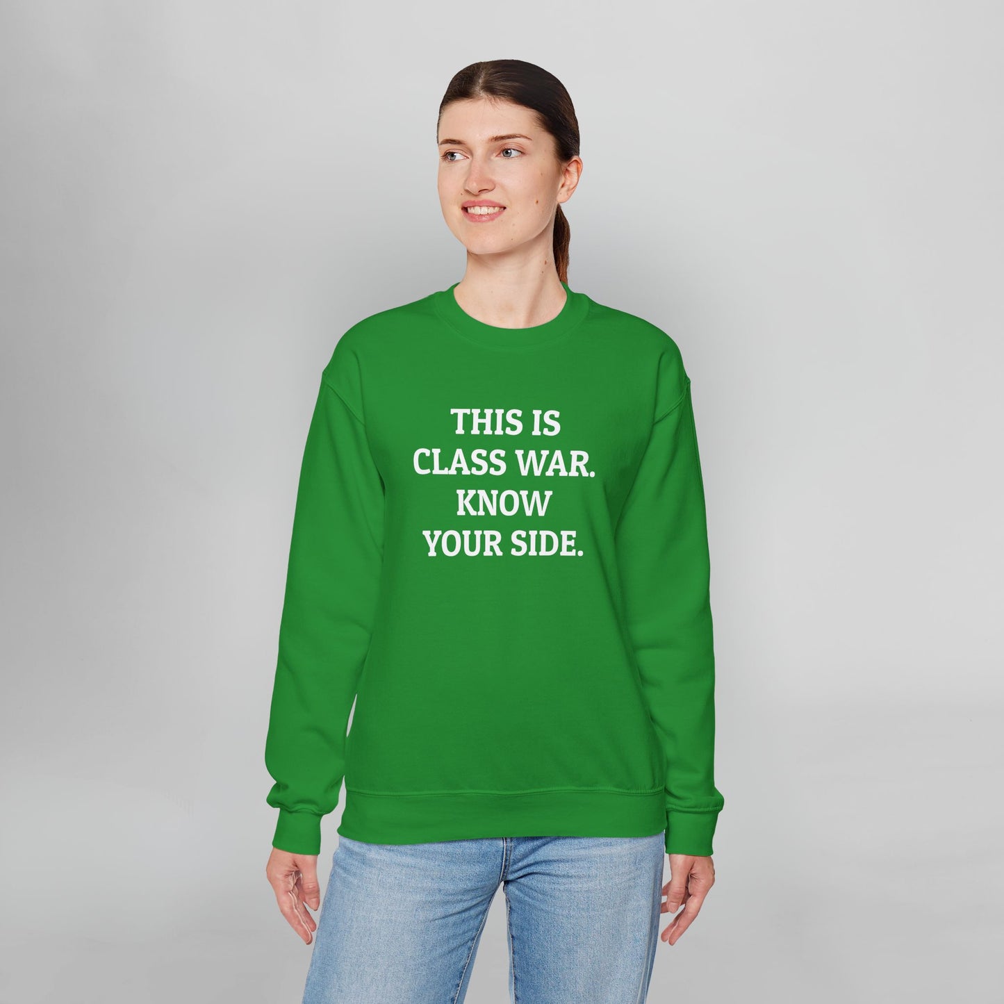 This Is Class War. Know Your Side. Sweatshirt
