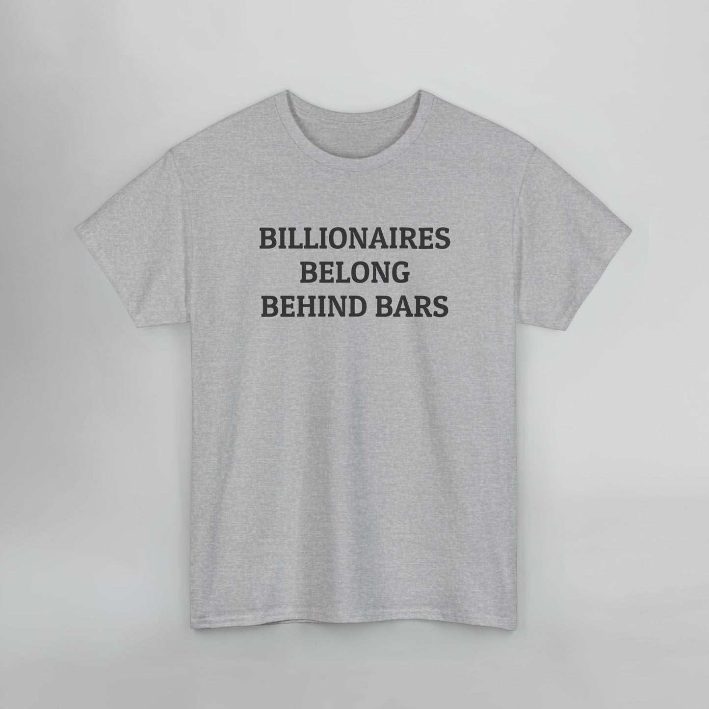 Billionaires Belong Behind Bars Tee