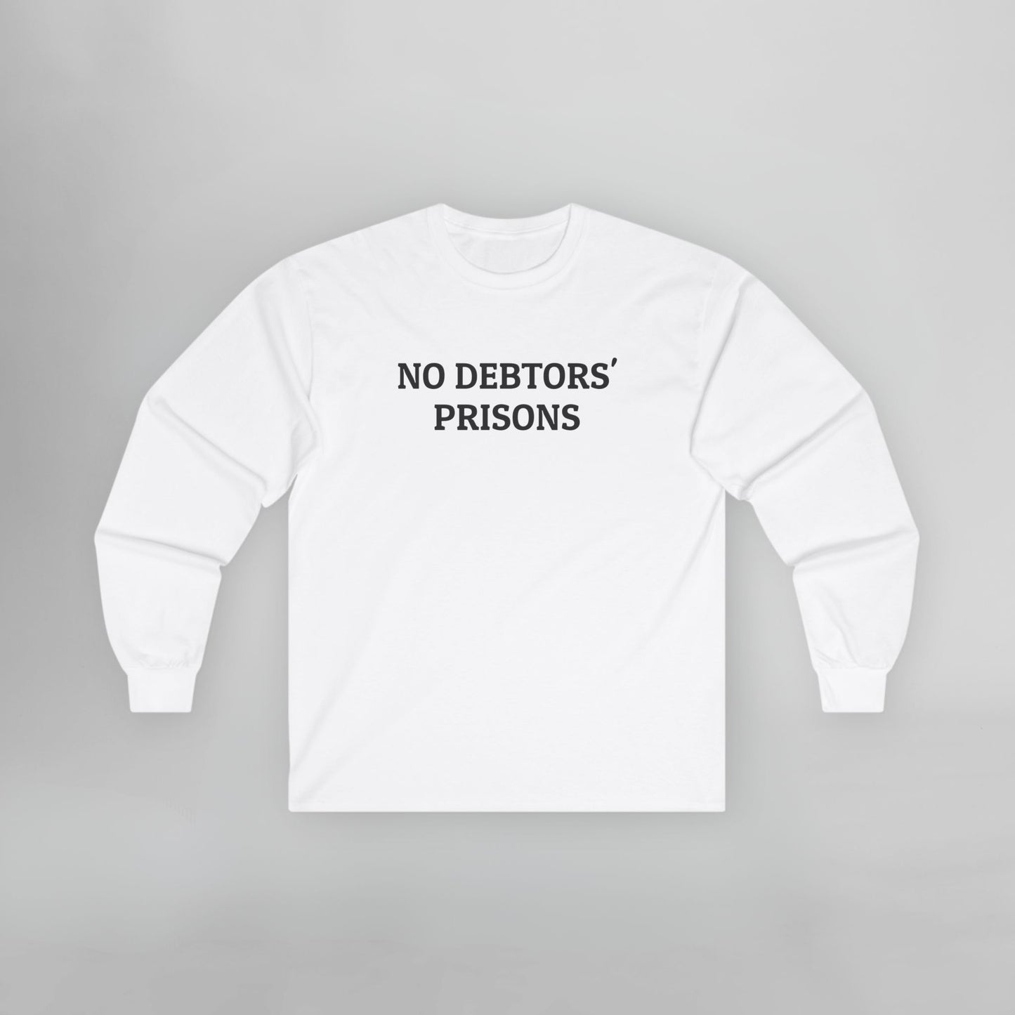 No Debtors' Prisons Long Sleeve Tee