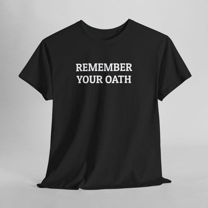 Remember Your Oath Tee