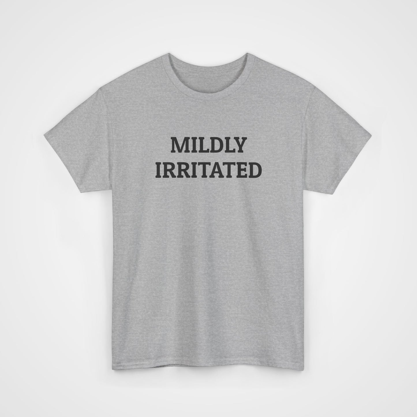 Mildly Irritated Tee