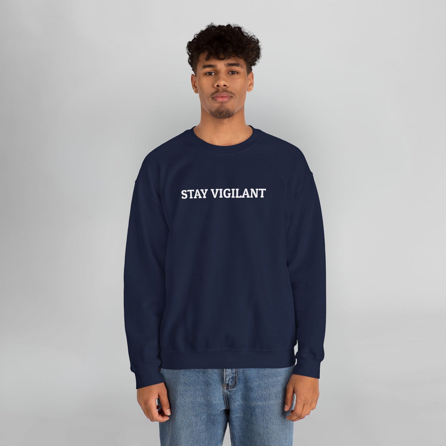 Stay Vigilant Sweatshirt