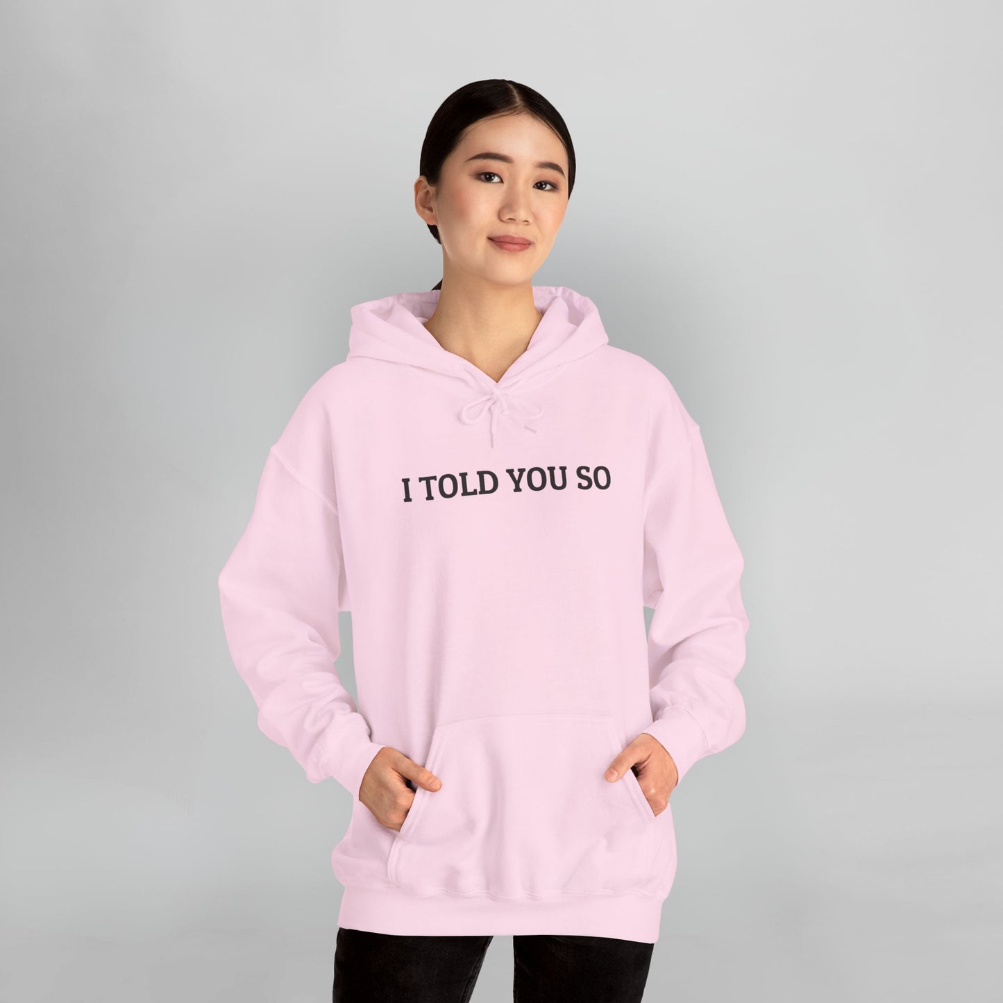 I Told You So Hoodie