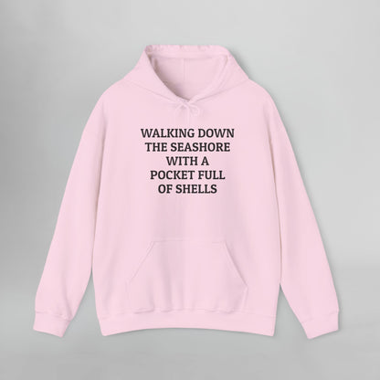 Walking Down the Seashore With a Pocket Full of Shells Hoodie