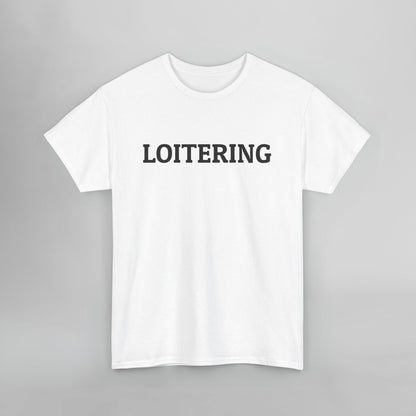 Loitering Tee