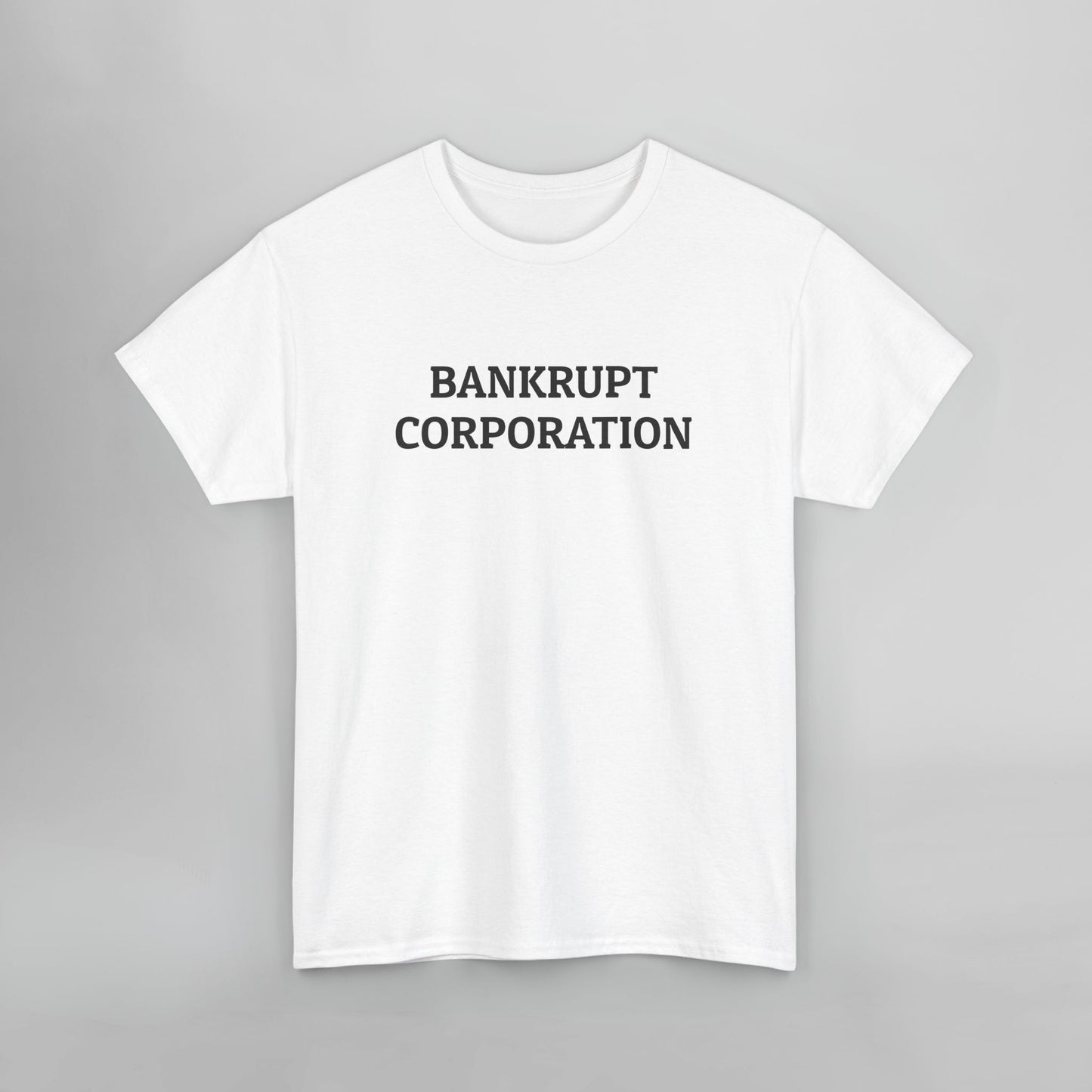 Bankrupt Corporation Tee