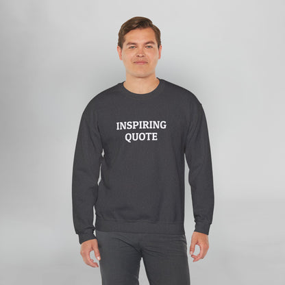 Inspiring Quote Sweatshirt