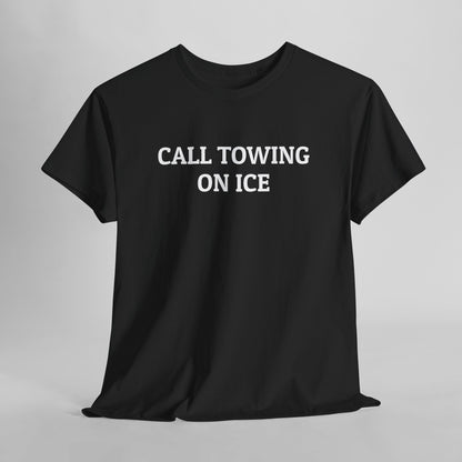 Call Towing on ICE Tee