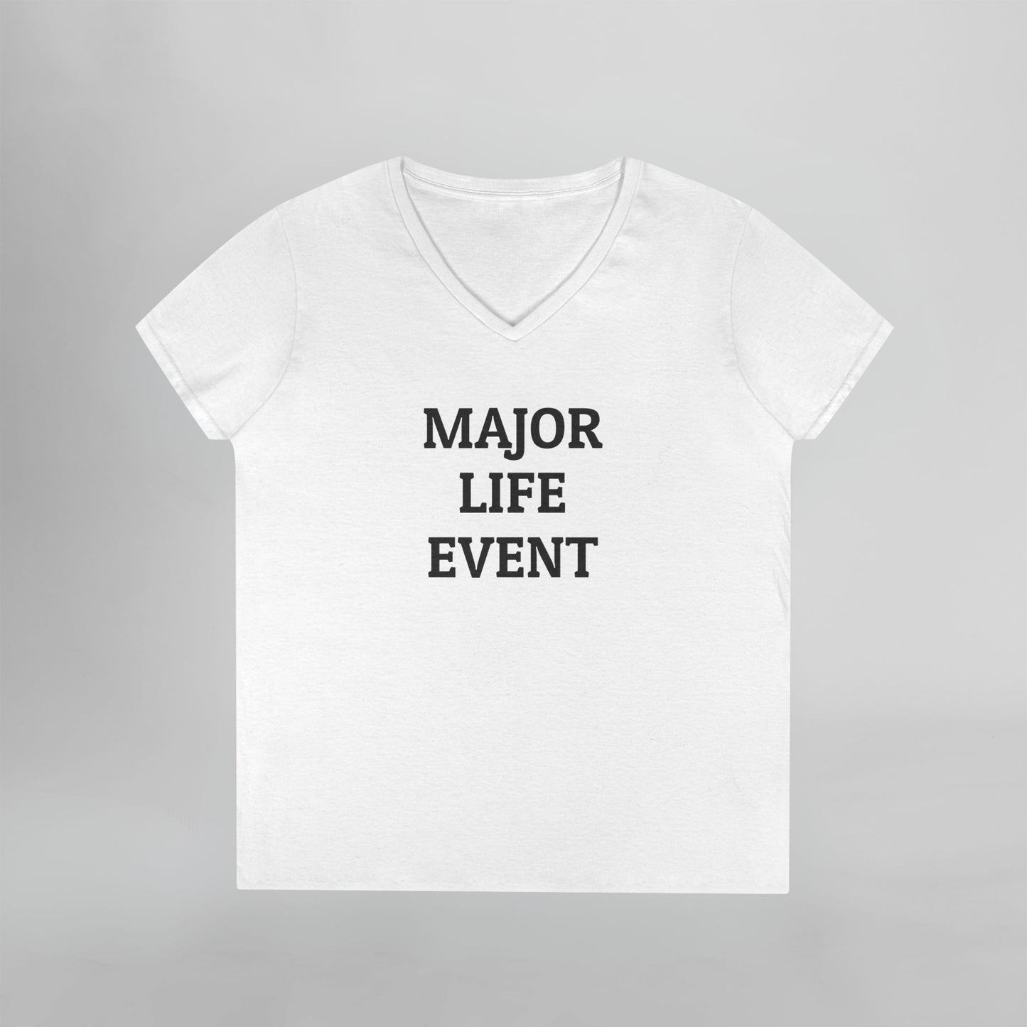 Major Life Event Women's V-Neck Tee