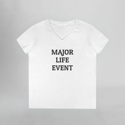 Major Life Event Women's V-Neck Tee