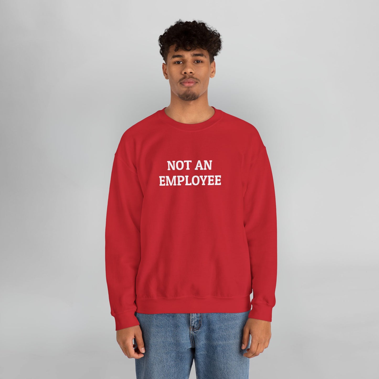 Not an Employee Sweatshirt