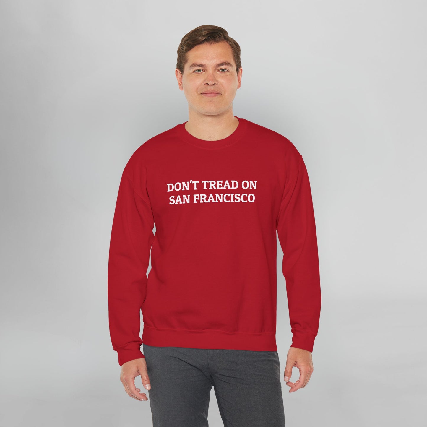 Don't Tread on San Francisco Sweatshirt