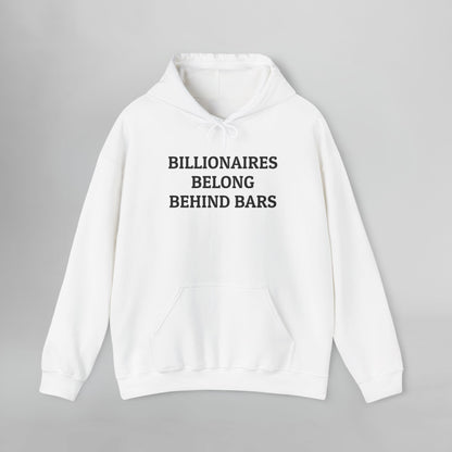 Billionaires Belong Behind Bars Hoodie