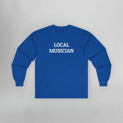 Local Musician Long Sleeve Tee