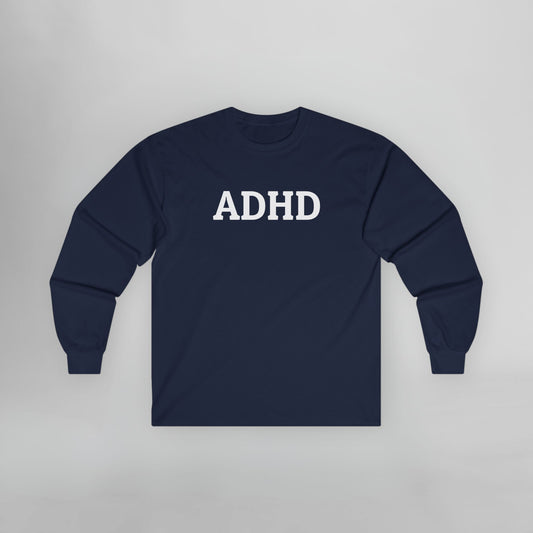 ADHD Long Sleeve Tee