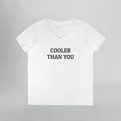 Cooler Than You Women's V-Neck Tee