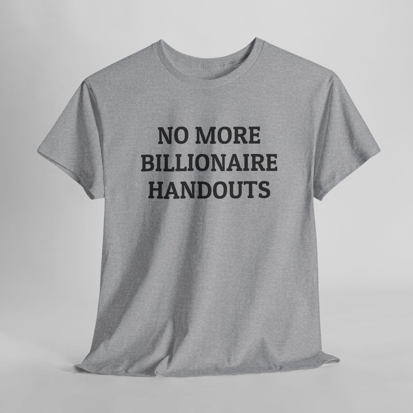No More Billionaire Handouts Tee