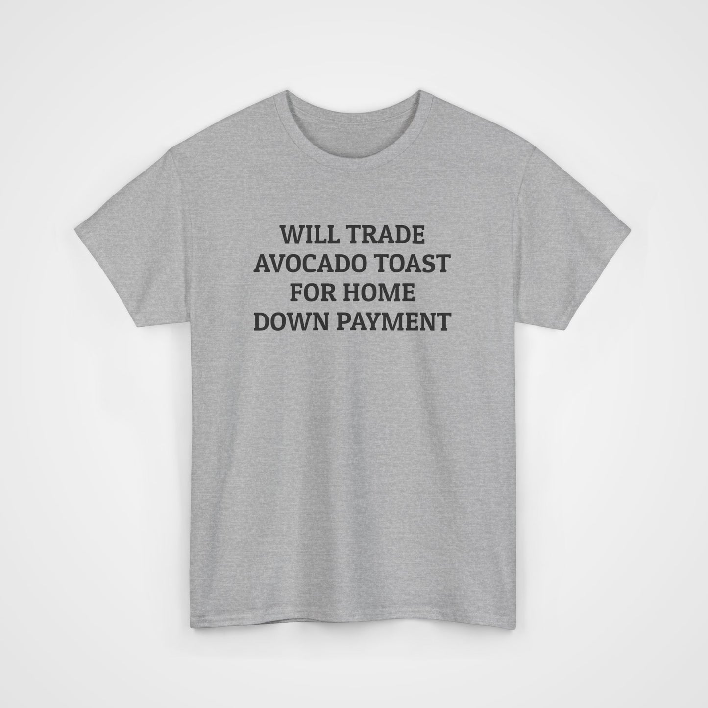 Will Trade Avocado Toast for Home Down Payment Tee