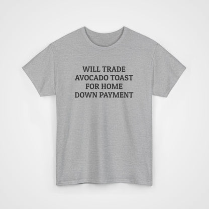 Will Trade Avocado Toast for Home Down Payment Tee