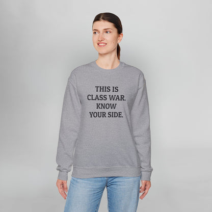 This Is Class War. Know Your Side. Sweatshirt