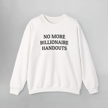 No More Billionaire Handouts Sweatshirt