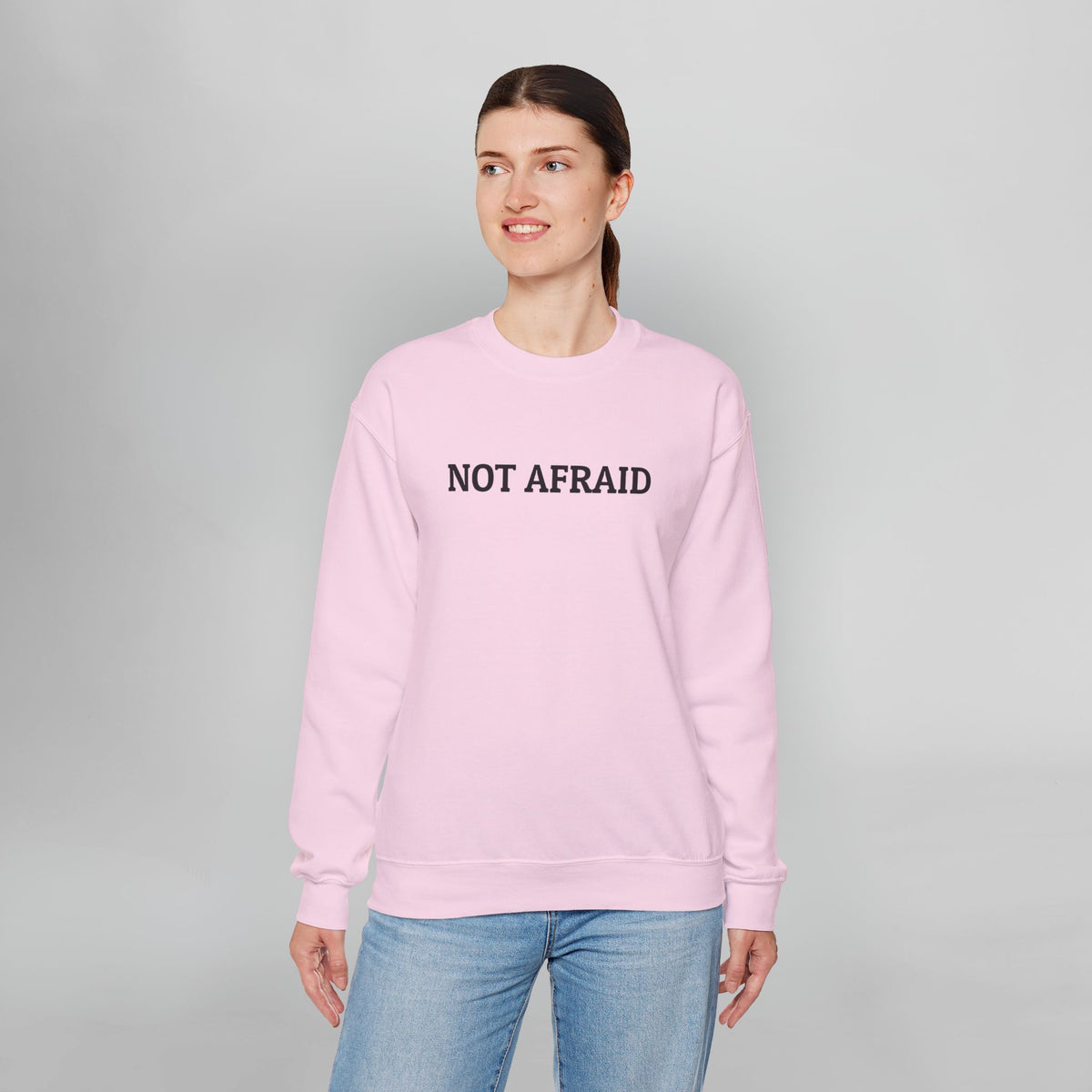 Not Afraid Sweatshirt