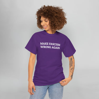 Make Fascism Wrong Again Tee
