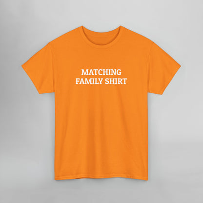 Matching Family Shirt Tee