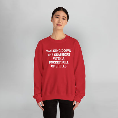 Walking Down the Seashore With a Pocket Full of Shells Sweatshirt