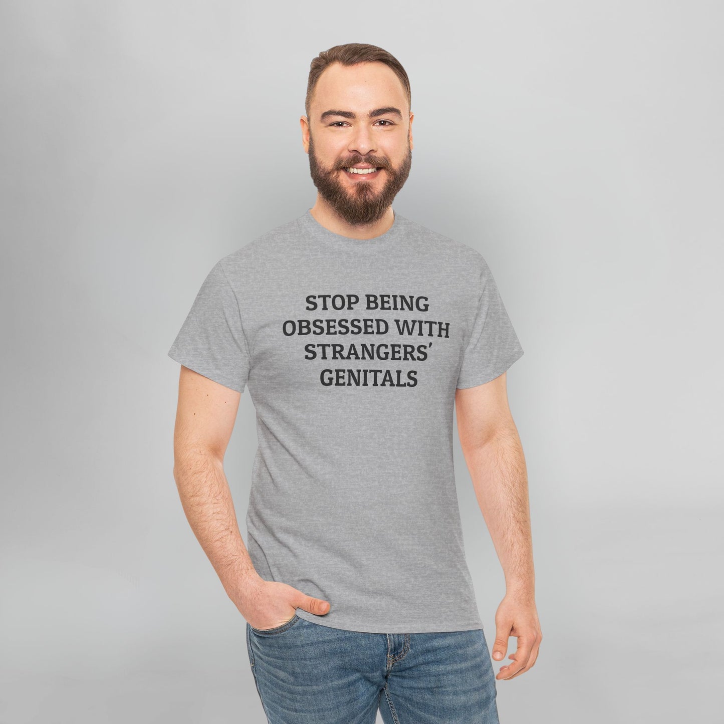 Stop Being Obsessed With Strangers' Genitals Tee