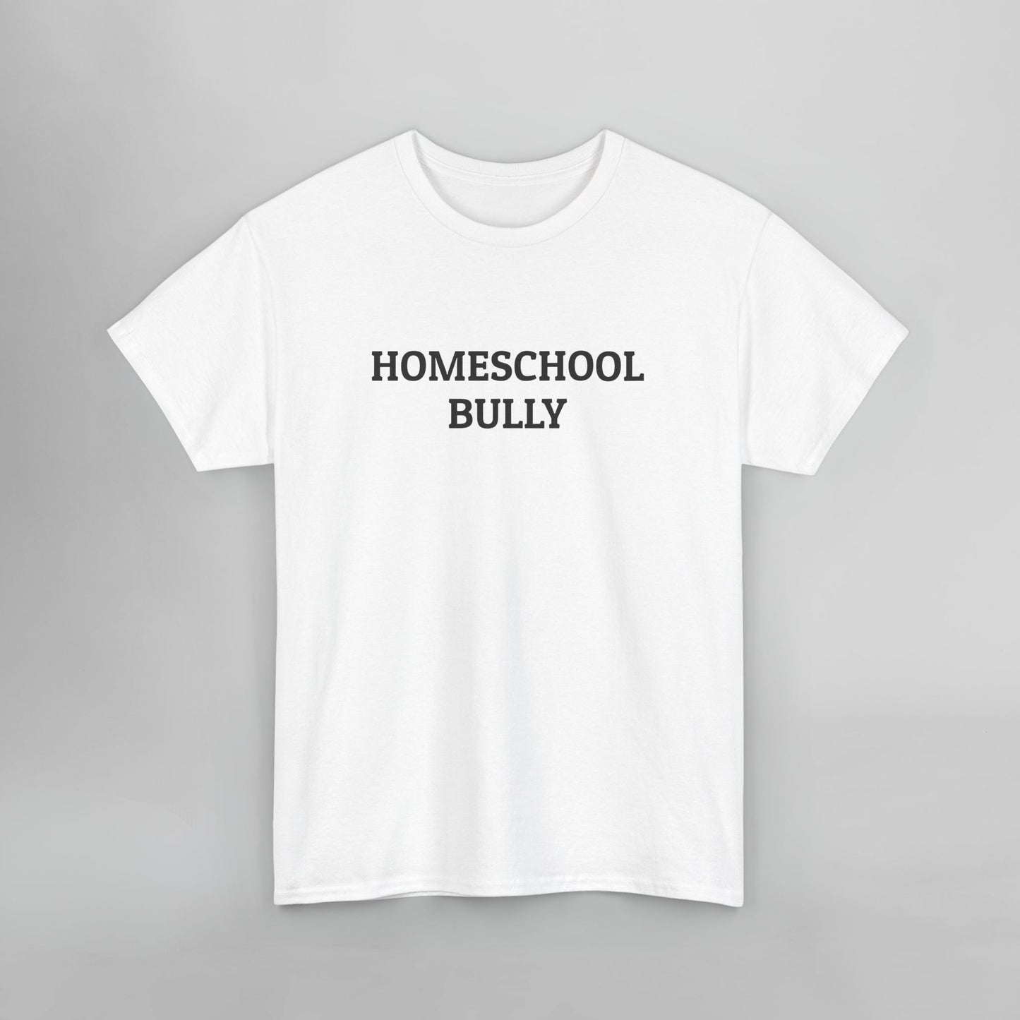 Homeschool Bully Tee