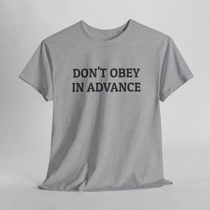 Don't Obey In Advance Tee