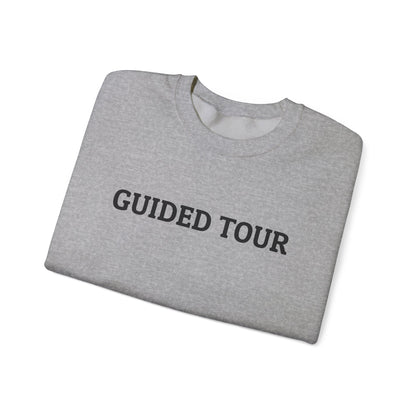 Guided Tour Sweatshirt