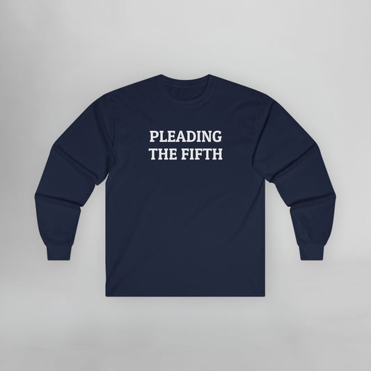 Pleading the Fifth Long Sleeve Tee