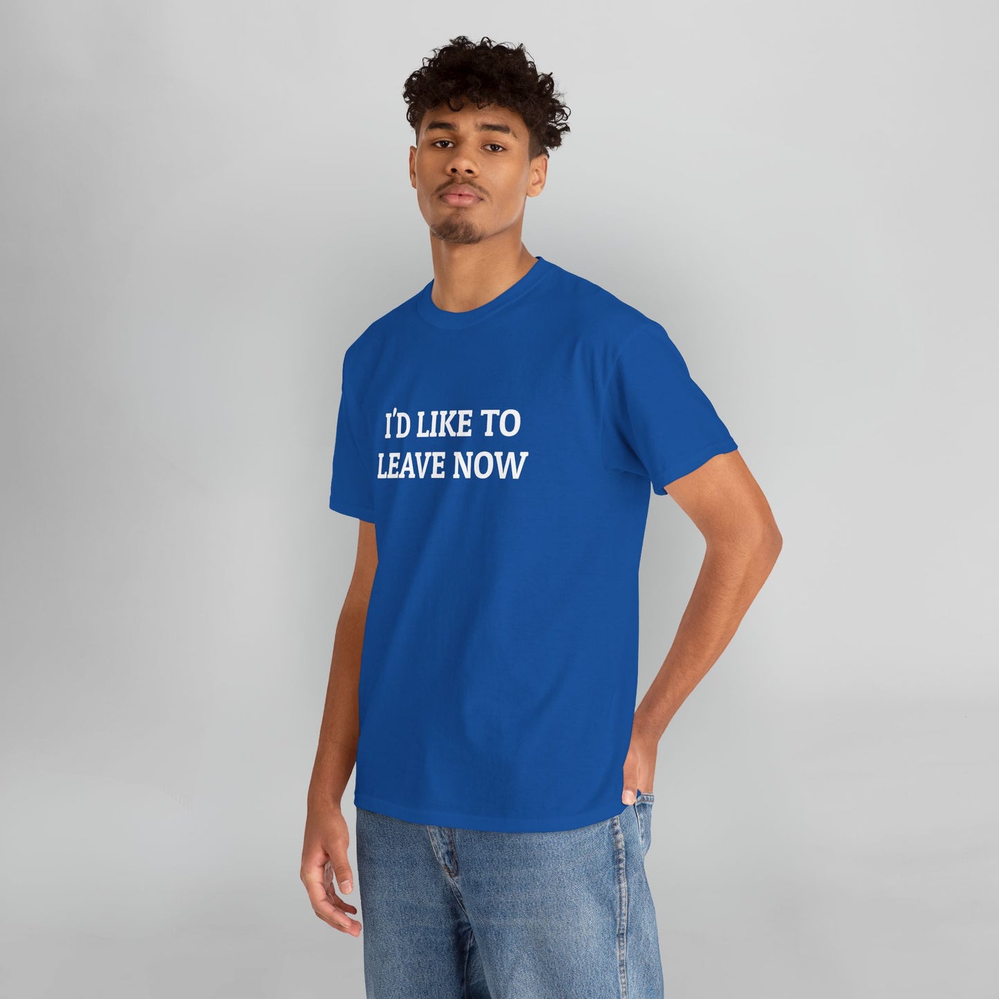 I'd Like to Leave Now Tee