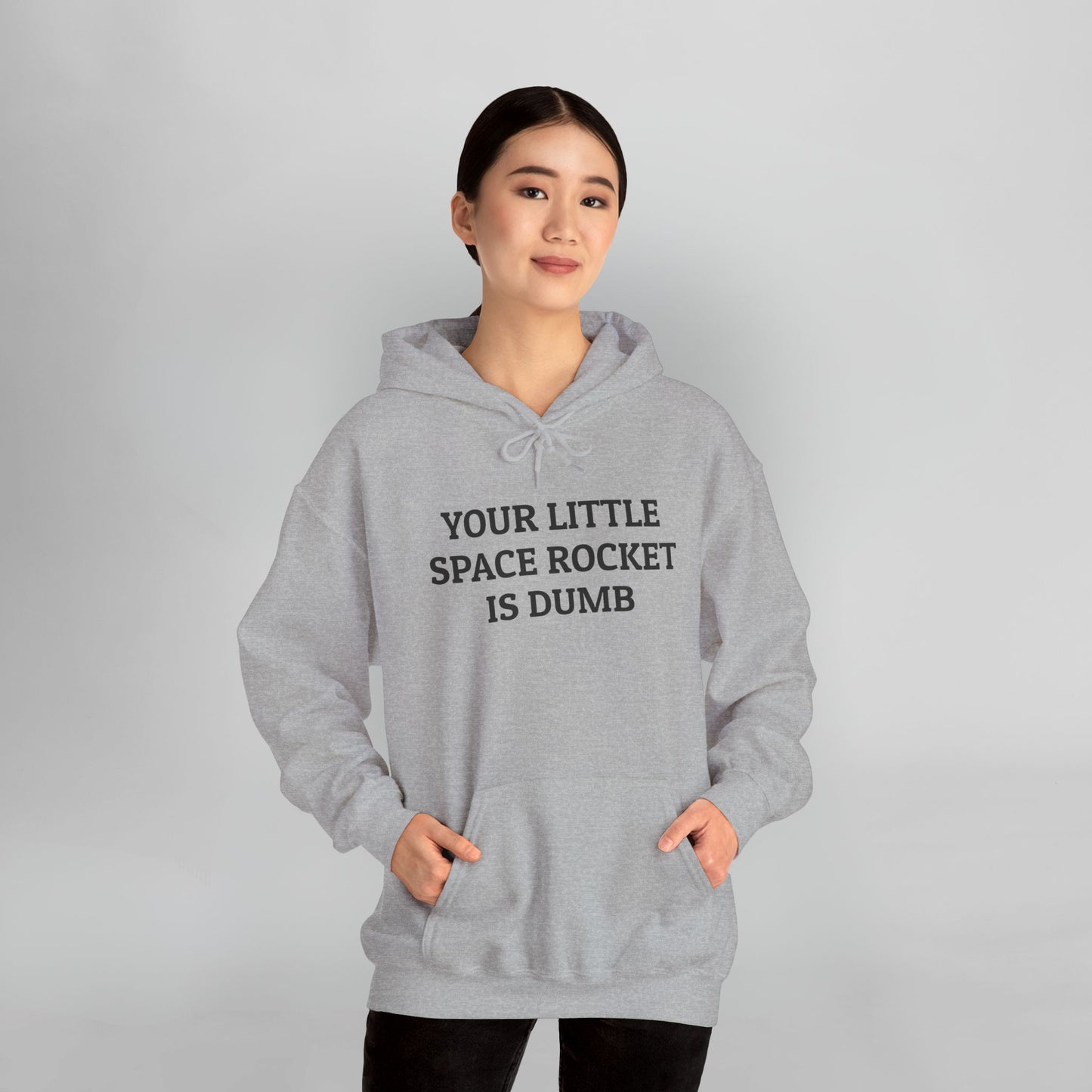 Your Little Space Rocket Is Dumb Hoodie